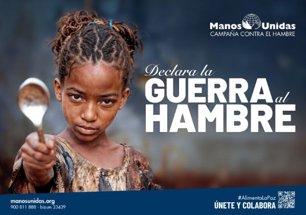 La campaña 2026 de Manos Unidas, tiene como lema «Declara la guerra al hambre» y es una llamada a combatir la violencia y la pobreza.